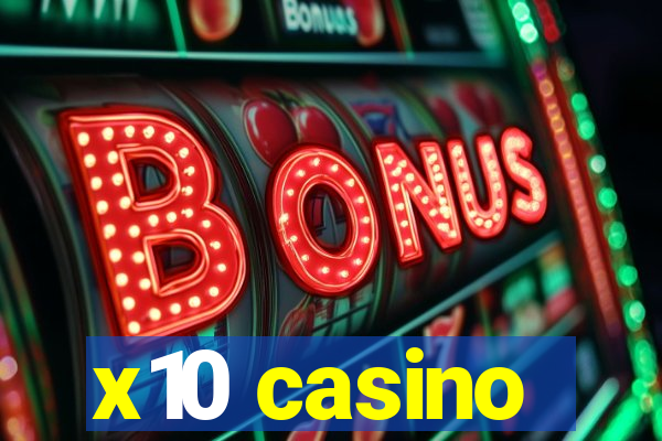 x10 casino